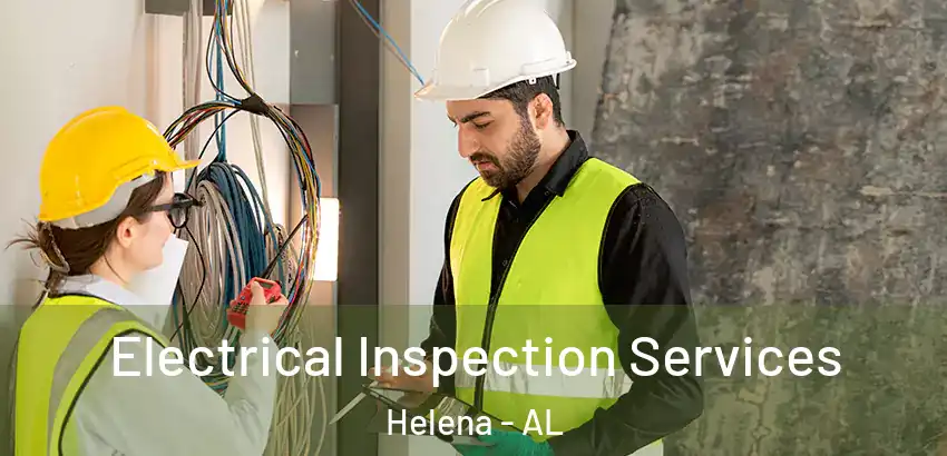  Electrical Inspection Services Helena - AL