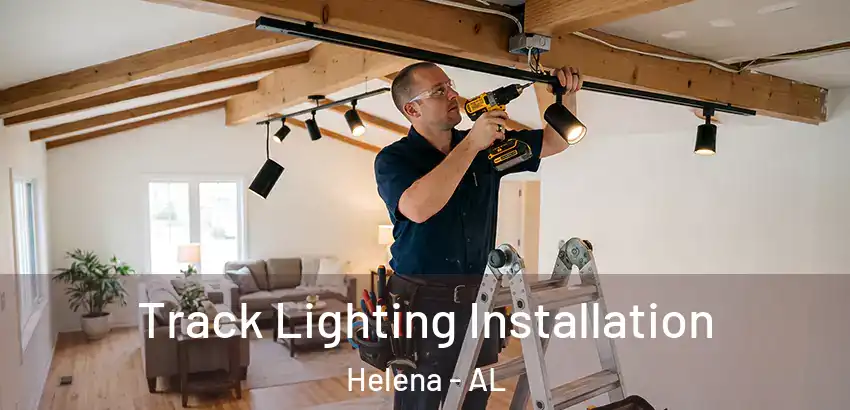  Track Lighting Installation Helena - AL